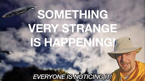 Something VERY Strange is Happening! People are Noticing it EVERYWHERE!!