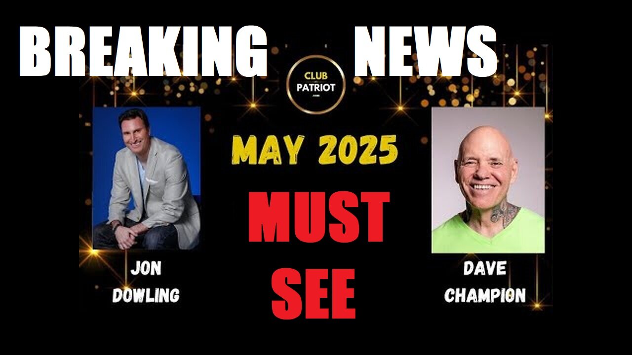 Jon Dowling & Dave Champion Discuss May 2025 Updates. MUST SEE