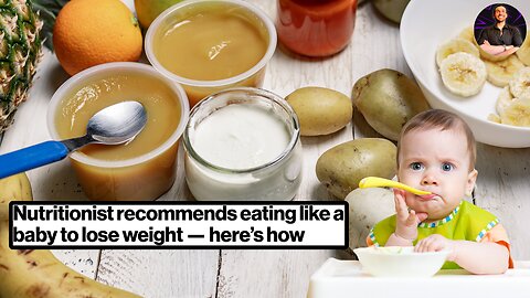 How Eating Like a Baby Will Take Those Pesky Few Pounds Right Off!