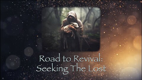 Road to Revival: Seeking the Lost | John McFarland | 06-21-2025