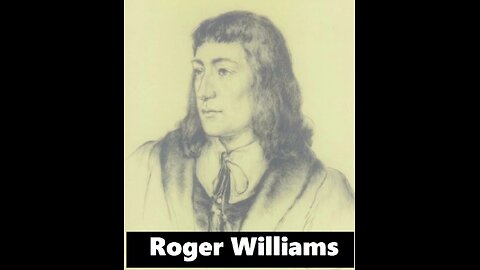 12 Men Who Made History: Roger Williams pt 1.