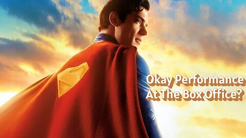 Superman’s $217M Opening Is Good, But Is It Enough?