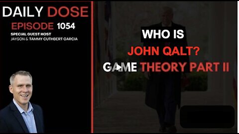 THE DAILY DOSE W/ JOSH REID GAME THEORY PART 2. WHO IS JOHN QALT? JUAN O'SAVIN, CLIF HIGH