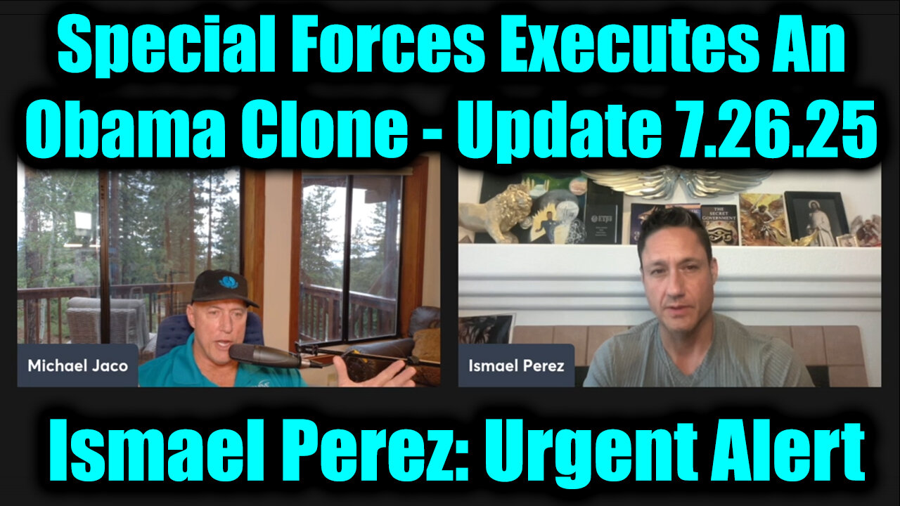 JAC. ISM. Special Forces Executes An Obama Clone. 7-26-25-AT-2PM-CST-20-EST #TRUTH