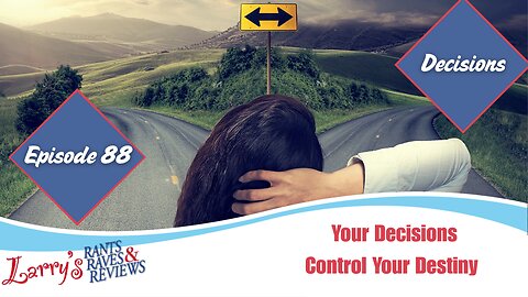 Episode 88: Decisions