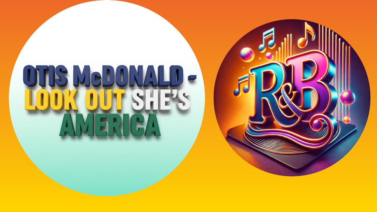 OTIS MCDONALD - LOOK OUT SHE S AMERICA