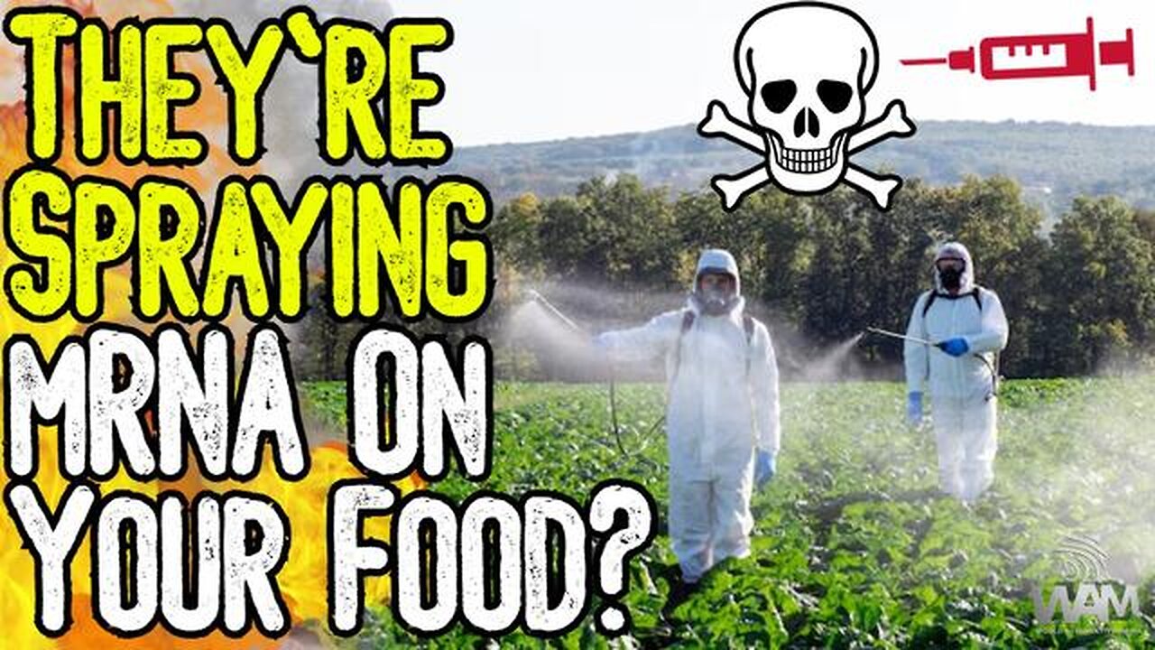 THEY'RE SPRAYING MRNA ON YOUR FOOD? - Moderna Plots Mass Poisoning Of Food Supply!