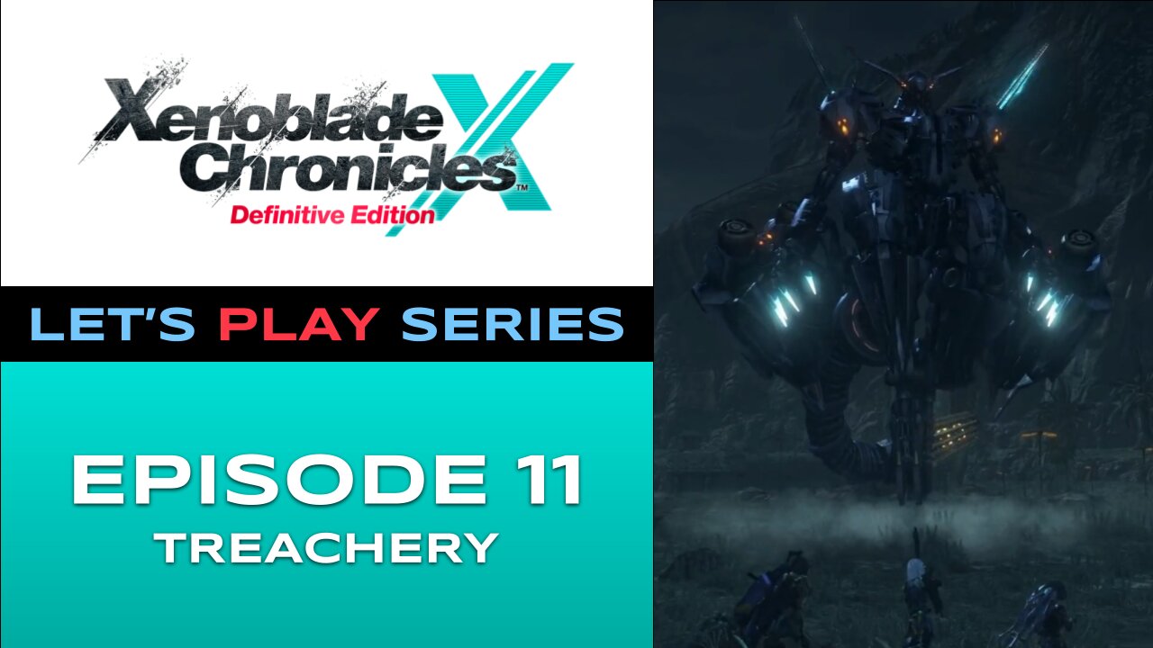 Xenoblade Chronicles X (Switch) - Episode 11 - Let’s Play Series - Full Gameplay