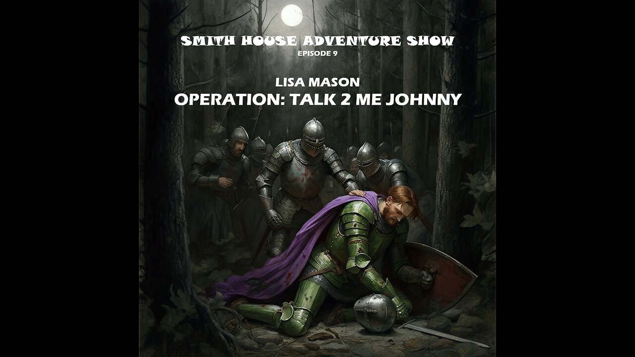 EPISODE 9 - LISA MASON - OPERATION: TALK 2 ME JOHNNY