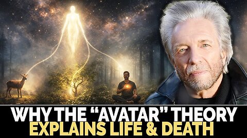 Why the Avatar Theory Explains Life & Death | Gregg Braden