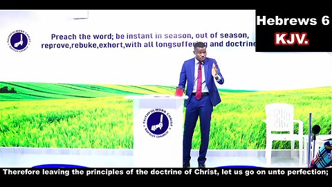 Therefore leaving the principles of the doctrine of Christ, let us go on unto perfection;