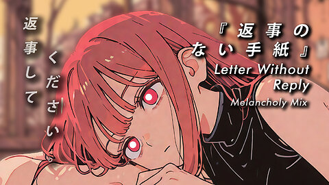 Sora Lofi Radio | Vocaloid Brief ohne Antwort (Letter Without Reply) (Official MV)