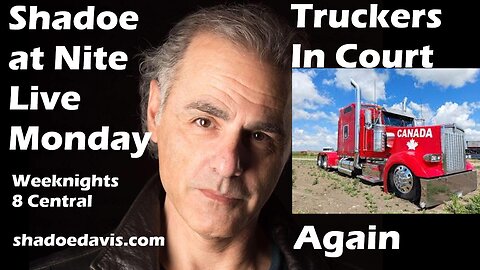 Sept. 8th/2025- Two Truckers in Court, Carney waffles on 2030 Climate Goals