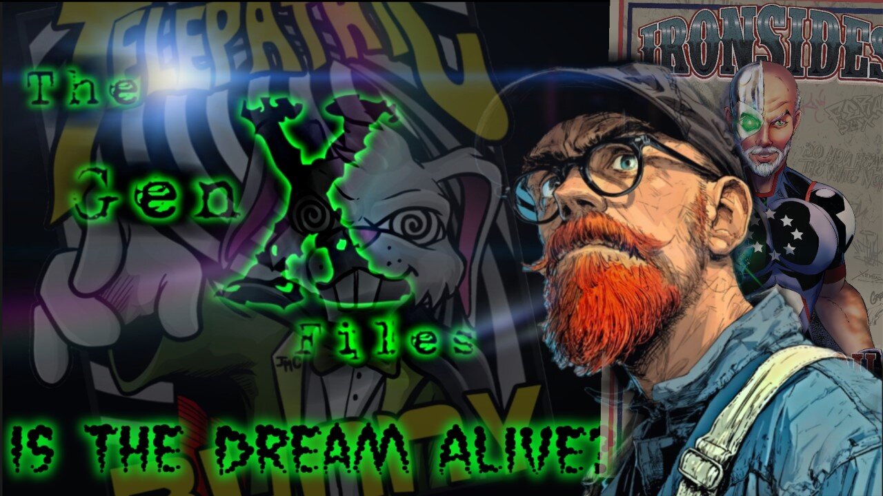 The Gen-X Files! Episode 20: Is The Dream Alive?