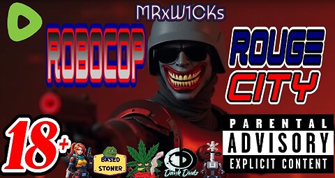 MRxW1CK's: (ROBOCOP: RougeCity)