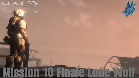 Halo Reach Campaign Playthrough Mission 10 Finale Lone Wolf Halo MCC
