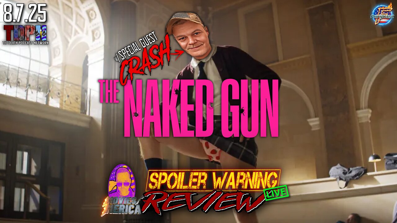 The Naked Gun (2025) 🚨SPOILER WARNING🚨Review LIVE w/ “Crash” Taylor | 7.31.25
