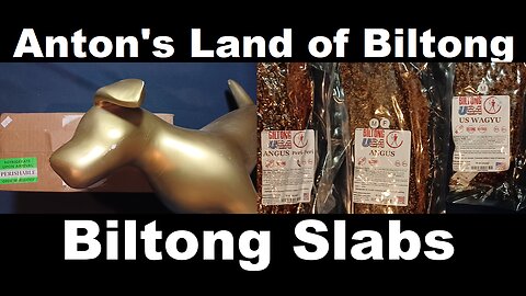 UNBOXING 224: Biltong Slabs from Anton's USA / Biltong USA : Angus, Wagyu, Peri Peri ! ! !