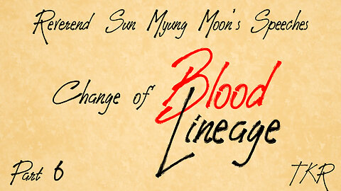Change of Blood Lineage Part 6 (The King's Report 07/09/2025)