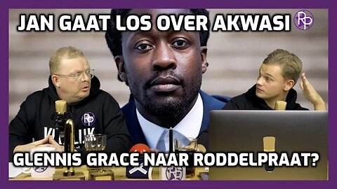 RP031 - Akwasi is woest & Glennis Grace reageert op Jan en Dennis