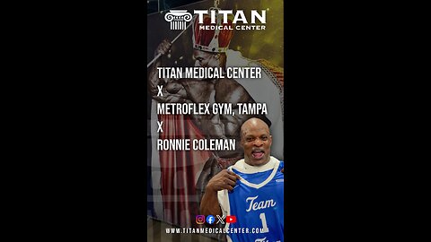 Titan Medical Center Sponsoring Ronnie Coleman at MetroFlex Gym!