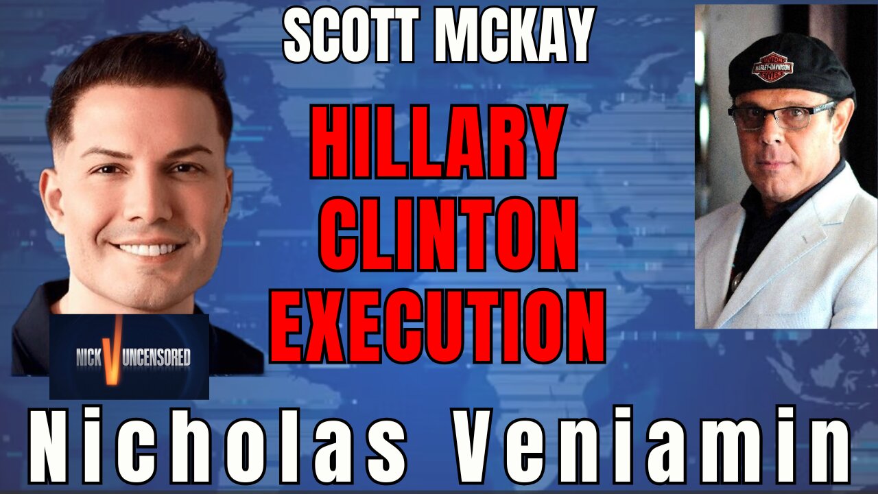 Scott McKay Breaks Down the Hillary Clinton Execution Rumors with Nicholas Veniamin