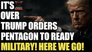 IT’S OVER! Trump Just Secretly Ordered Pentagon to READY MILITARY! Here We Go!