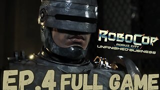 ROBOCOP: ROGUE CITY UNFINISHED BUSINESS Gameplay Walkthrough EP.4- On The Hunt FULL GAME