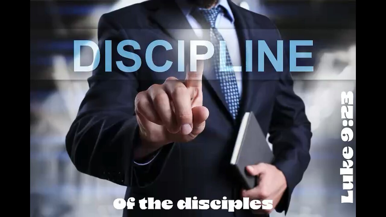 Discipline of the disciple part 3