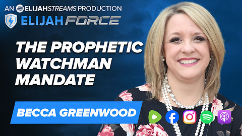 The Prophetic Watchman Mandate - Becca Greenwood