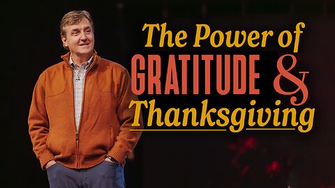 The Power of Gratitude & Thanksgiving