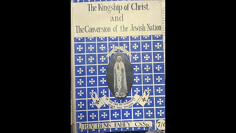 Fr. Denis Fahey "The Jews, Freemasonry, and Communism," (audio 4 of 4)