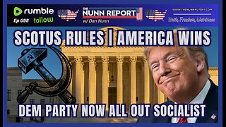 [Ep 698] SCOTUS Drops Hammer on Activist Judges | Democrat Party is now Full on Socialist