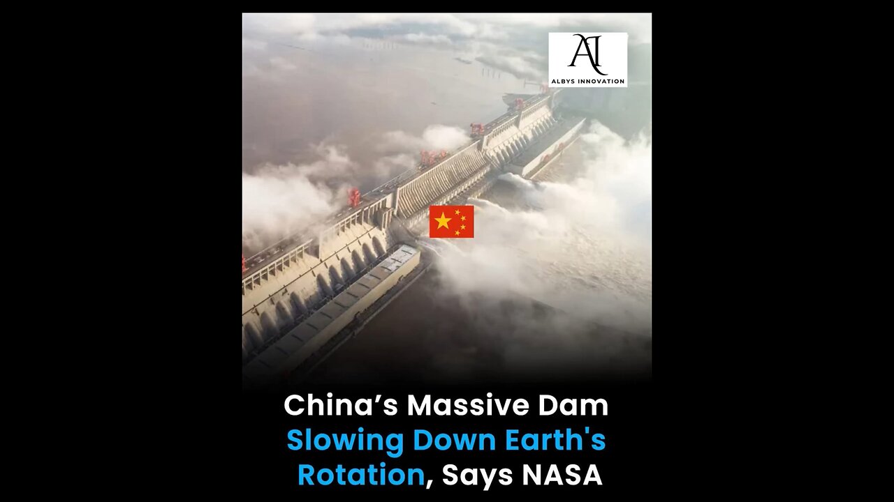 China’s Three Gorges Dam Is Slowing Down Earth’s Rotation – NASA Confirms