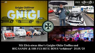 Mit Elvis etwas über‘s Gnigler Oldie-Treffen und BIG SANDY & HIS FLY-RITE BOYS “erfahren“ 25.05.‘25