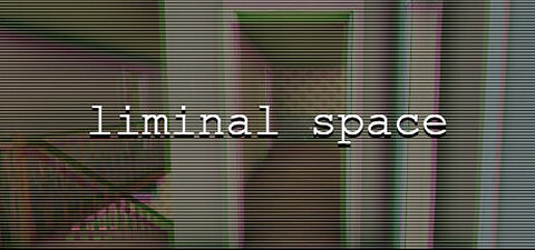 Liminal Space: What’s Hiding in These Creepy Places?
