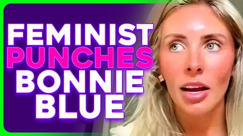 Bonnie Blue ATTACKED at Night Club by ANGRY FEMINIST
