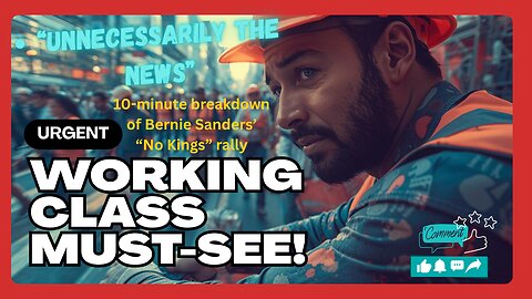 Working Class Must-See: 10-Min News Breakdown