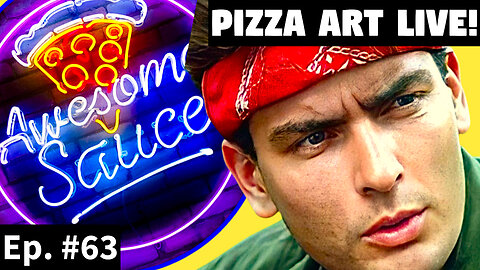 Awesome Sauce PIZZA ART LIVE Ep. #63: Charlie Sheen