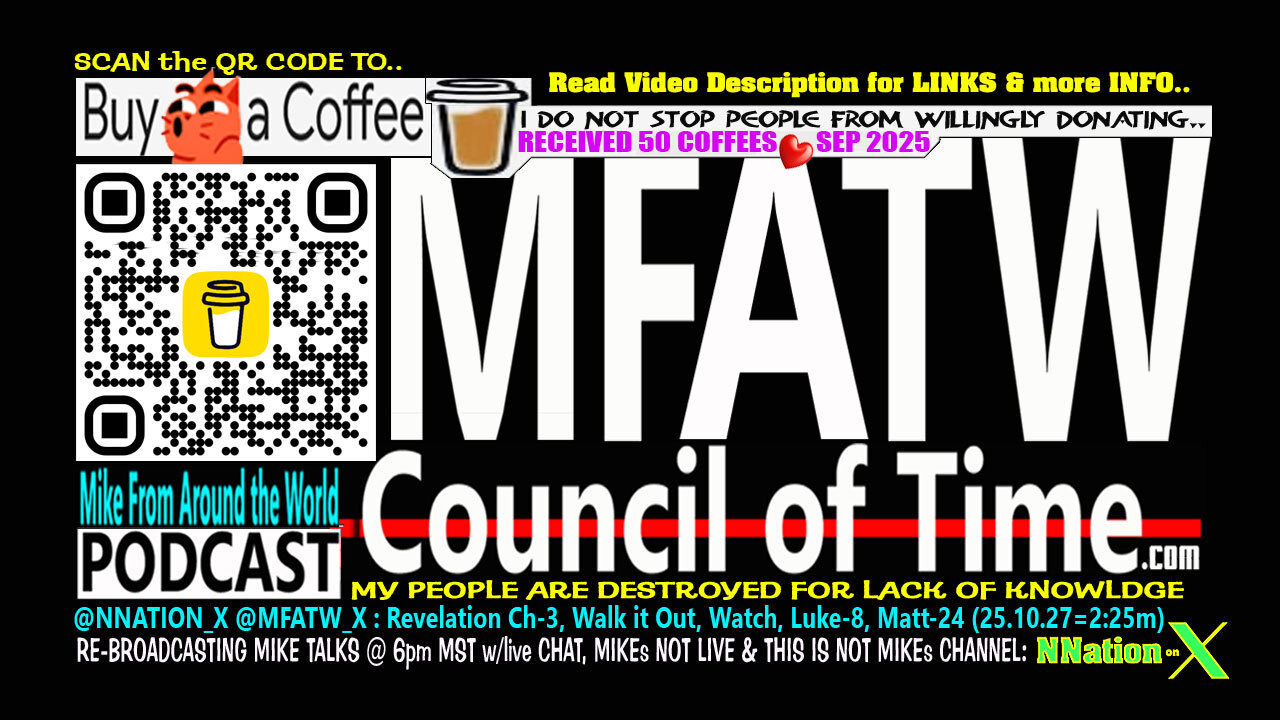 @NNATION_X @MFATW_X : Revelation Ch-3, Walk it Out, Watch, Luke-8, Matt-24 (25.10.27=2:25m)