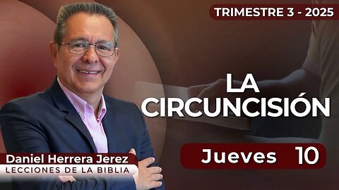 DANIEL HERRERA I LECCIÓN ESCUELA SABÁTICA I JULIO 10 2025