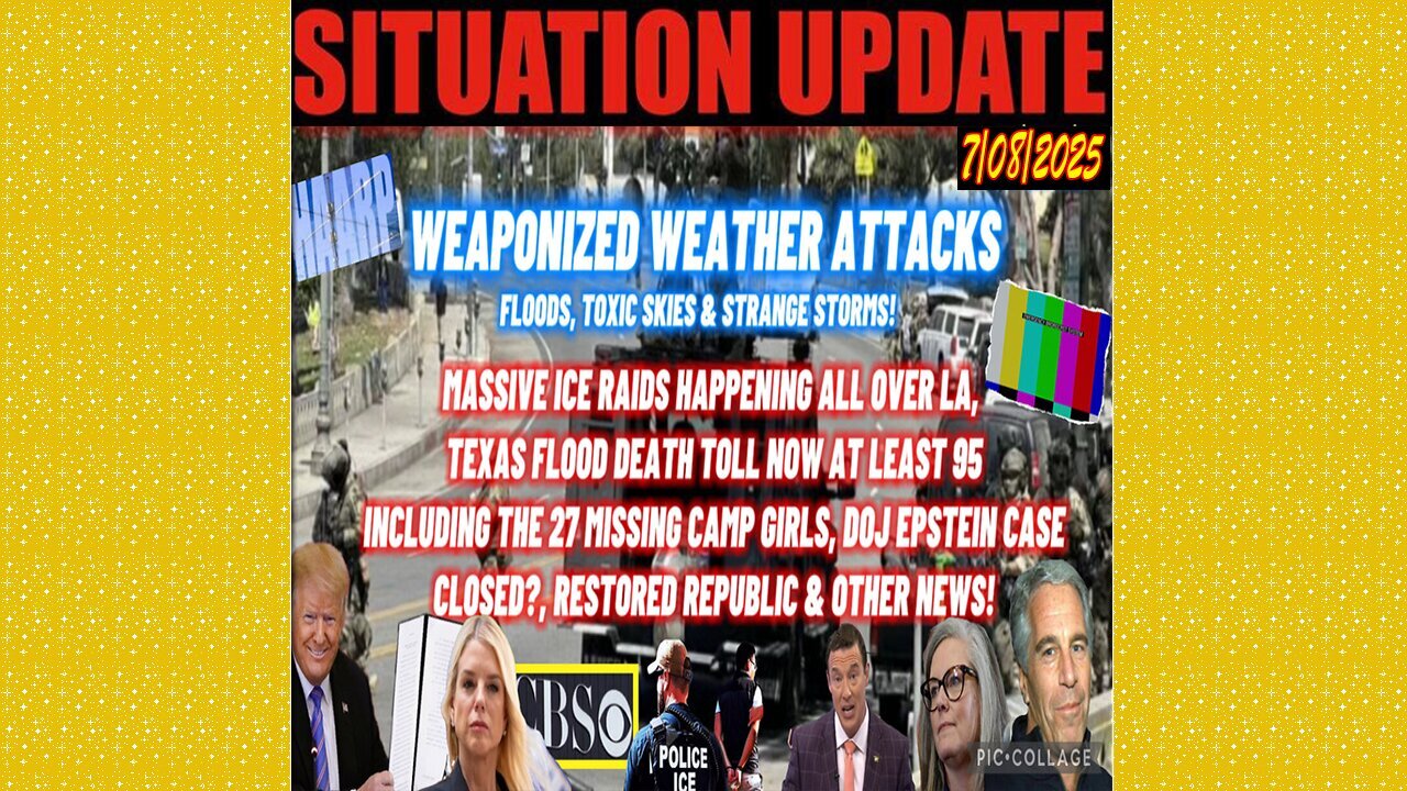 SITUATION UPDATE 7/8/25 - Massive Ice Raids Happening All Over La, Doj Epstein Case Closed?