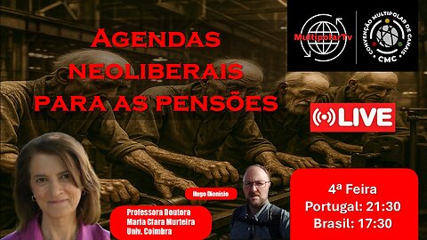 AGENDAS NEOLIBERAIS PARA AS PENSÕES