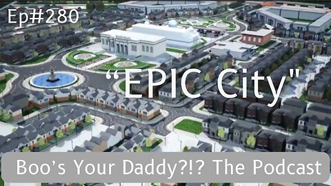 EPIC City - Ep280 (Full Episode)