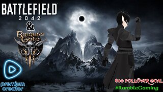 [Vtuber] Battlefield 2042 and then later tonight BG3 with my brother grin!