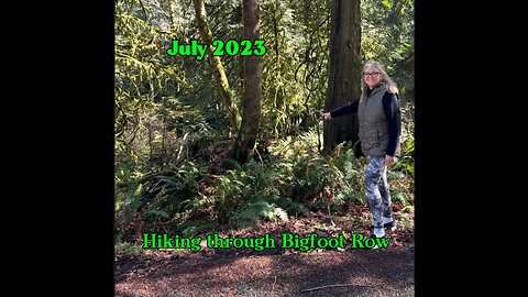 Hiking Through Bigfoot Row July 2023