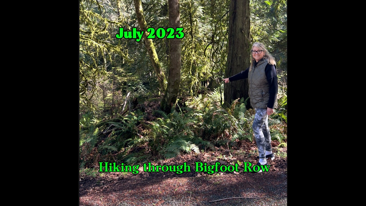Hiking Through Bigfoot Row July 2023