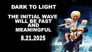 And We Know BOMBSHELL 08.21.25: "Dark To Light, The Initial Wave Will Be Fast And Meaningful"