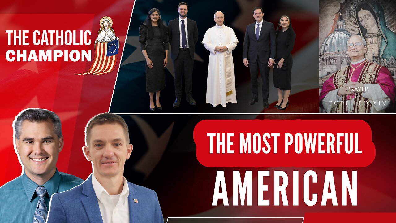 The Most Powerful American - The Catholic Champion