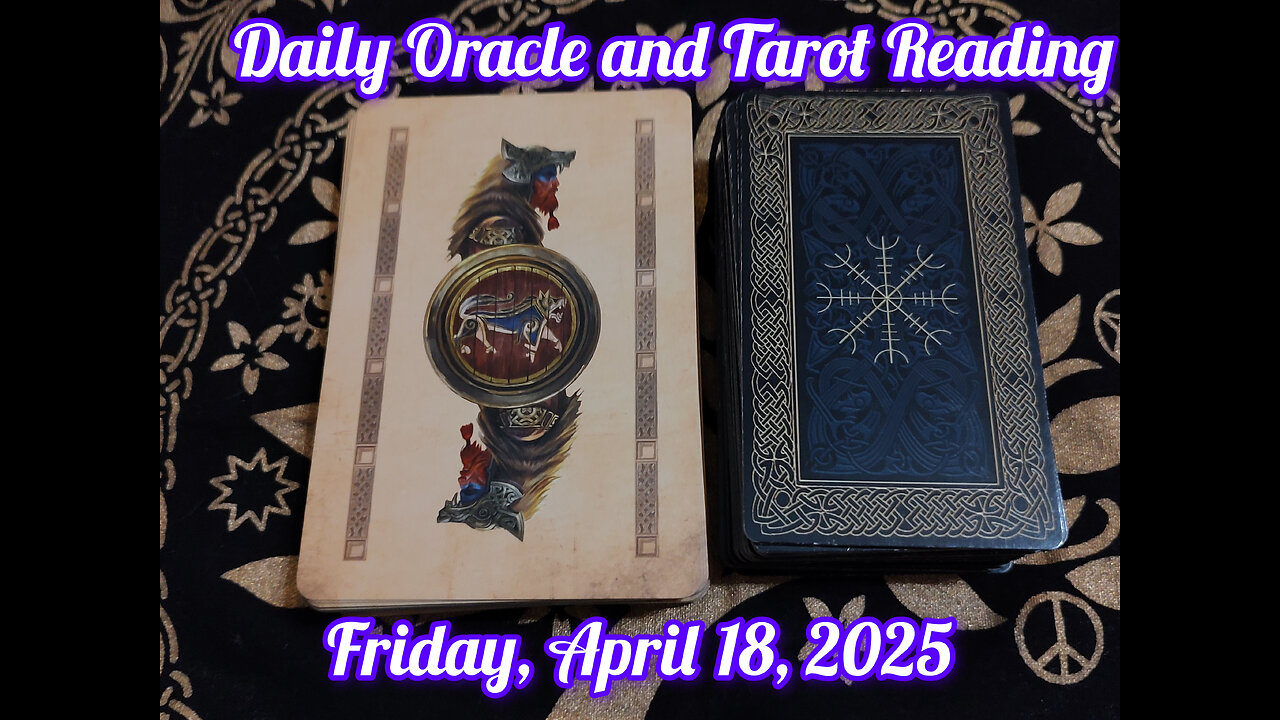 Daily Oracle and Tarot Reading: Friday, April 18, 2025